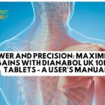 POWER AND PRECISION: MAXIMIZING GAINS WITH DIANABOL UK 10MG TABLETS – A USER’S MANUAL